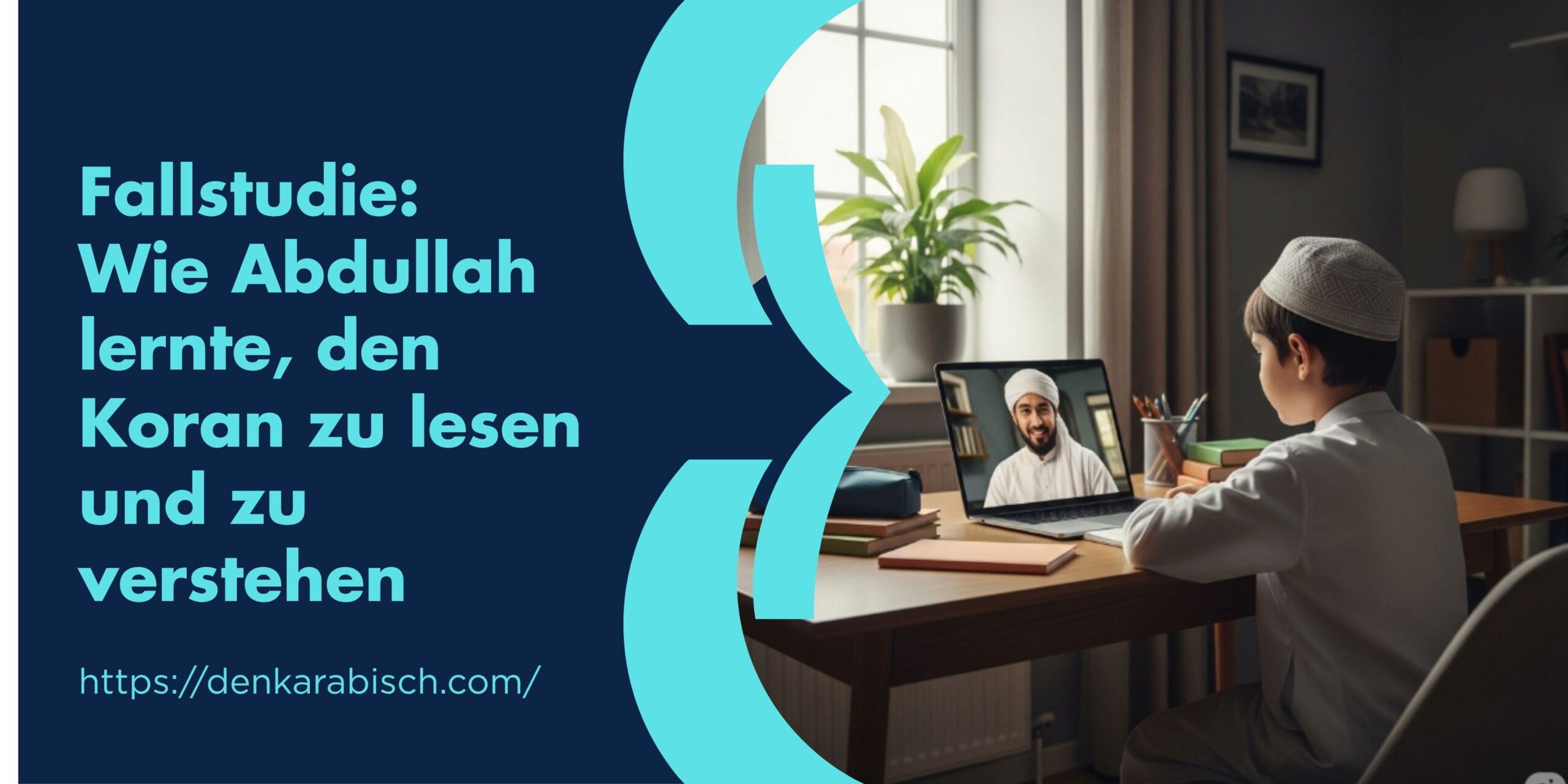 Fallstudie: Wie Abdullah lernte, den Koran zu lesen und zu verstehen